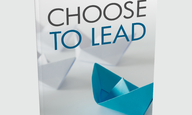 Choose To Lead E-Book Course With Bonus Video Series